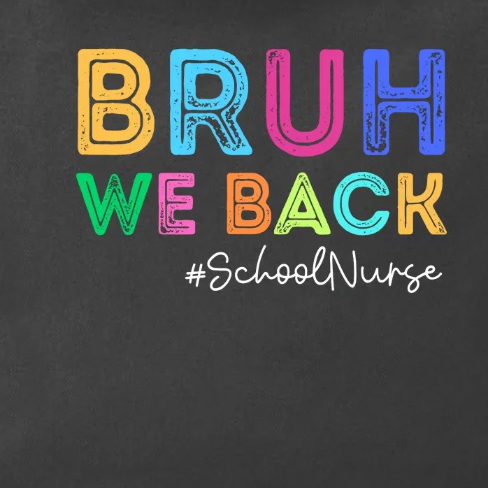 School Nurse Back To School Bruh We Back Happy First Day Zip Tote Bag