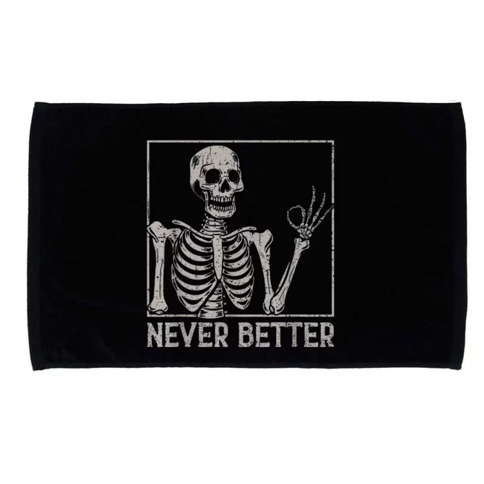 Skeleton Never Better Funny Halloween Skull Microfiber Hand Towel