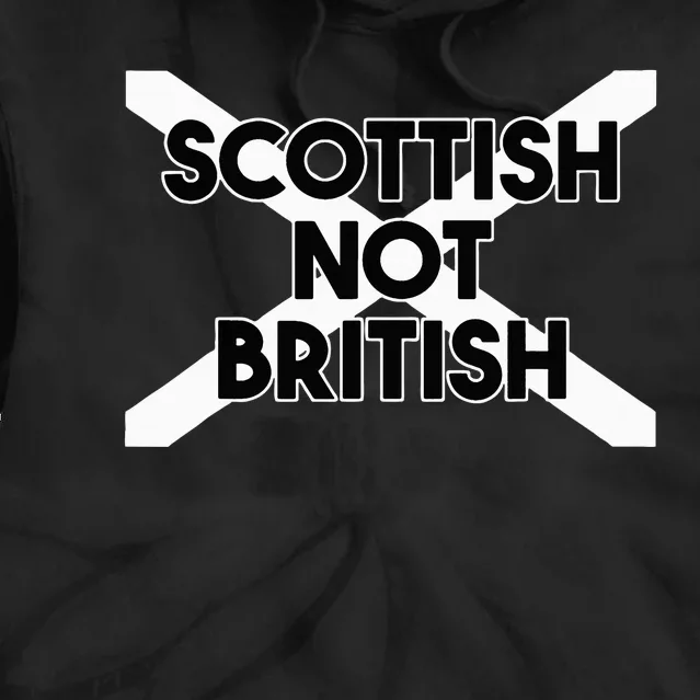 Scottish Not British Scottish Independence Tie Dye Hoodie