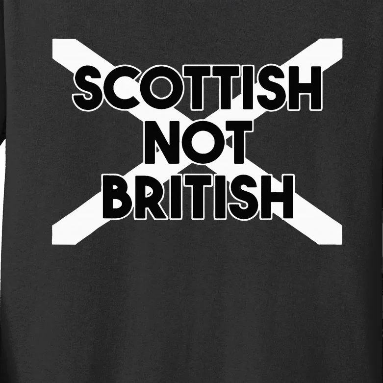 Scottish Not British Scottish Independence Kids Long Sleeve Shirt