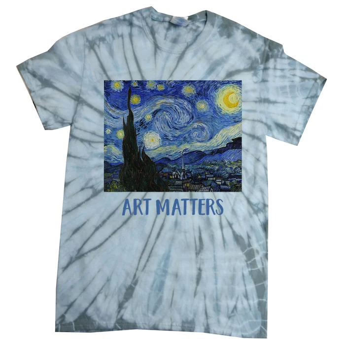 Starry Night By Vincent Van Gogh Art Matters Tie-Dye T-Shirt