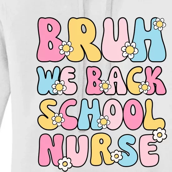 School Nurse Back School Bruh We Back School Nurse Funny Women's Pullover Hoodie