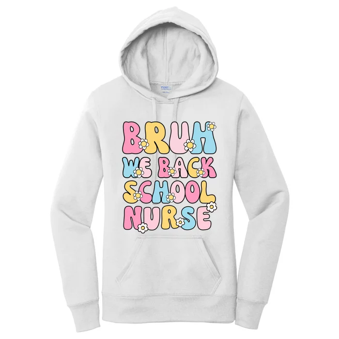 School Nurse Back School Bruh We Back School Nurse Funny Women's Pullover Hoodie