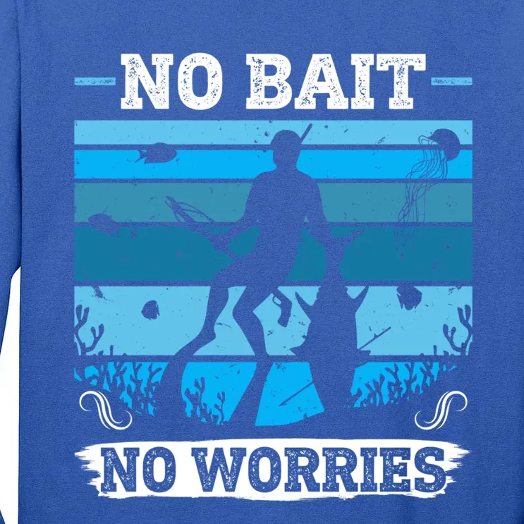 Spearfishing No Bait No Problem Dive Fish Hunt Spear Fishes Gift Tall Long Sleeve T-Shirt