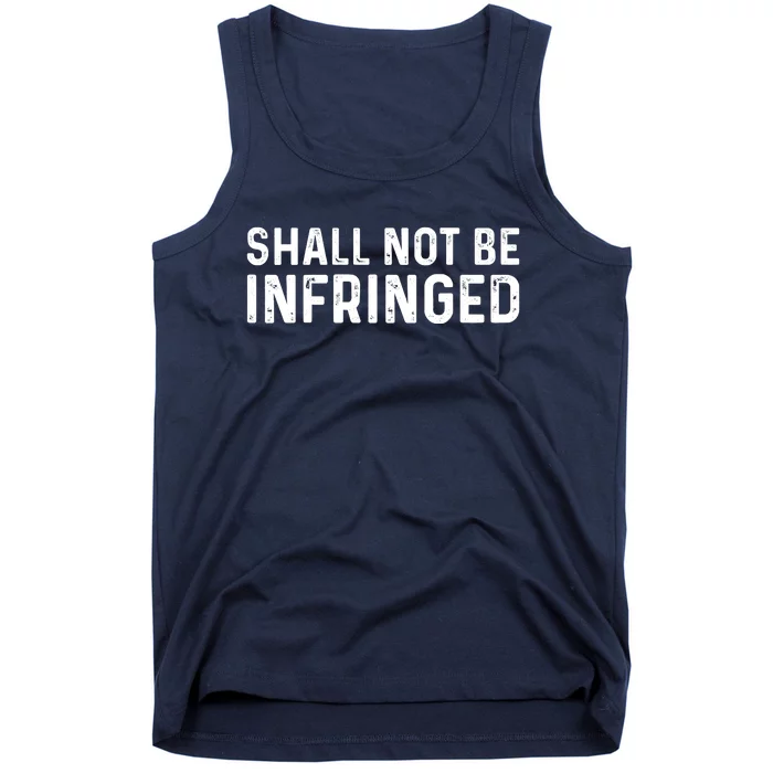 Shall Not Be Infringed Libertarian Second Amendment Pro Gun Tank Top