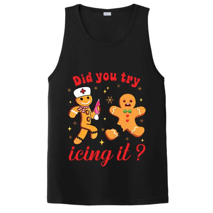 School Nurse Christmas Gingerbread Did You Try Icing It Performance Tank