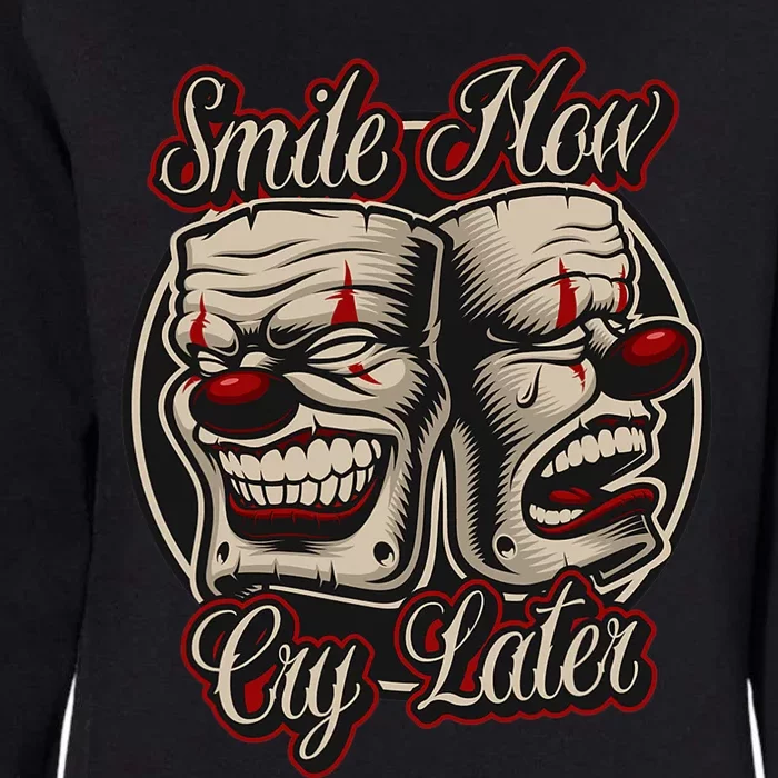 Smile Now Cry Later Drama Masks Womens California Wash Sweatshirt