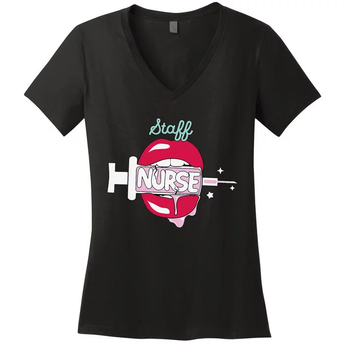 Staff Nurse Cute Rn Bedside Nursing Hot Lips Nurse Women's V-Neck T-Shirt