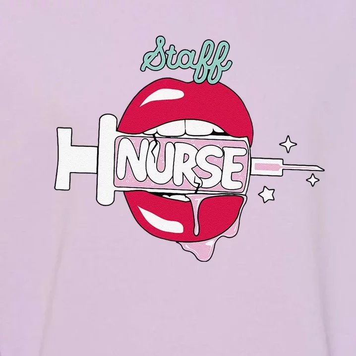 Staff Nurse Cute Rn Bedside Nursing Hot Lips Nurse Garment-Dyed Sweatshirt