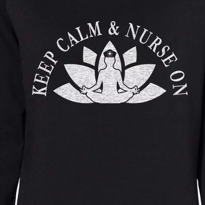 S Nurse Care Meditation Relaxation Keep Calm And Nurse On Cool Gift Womens California Wash Sweatshirt