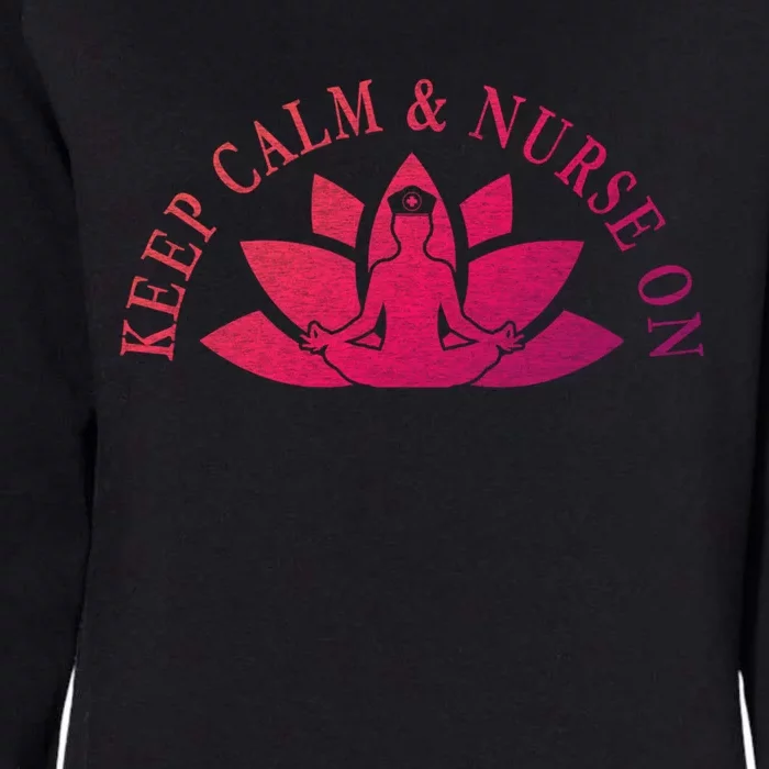 S Nurse Care Meditation Relaxation Keep Calm And Nurse On Cool Gift Womens California Wash Sweatshirt