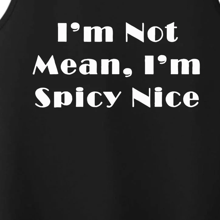 Spicy Nice Design  Sassy Sarcasm Performance Tank