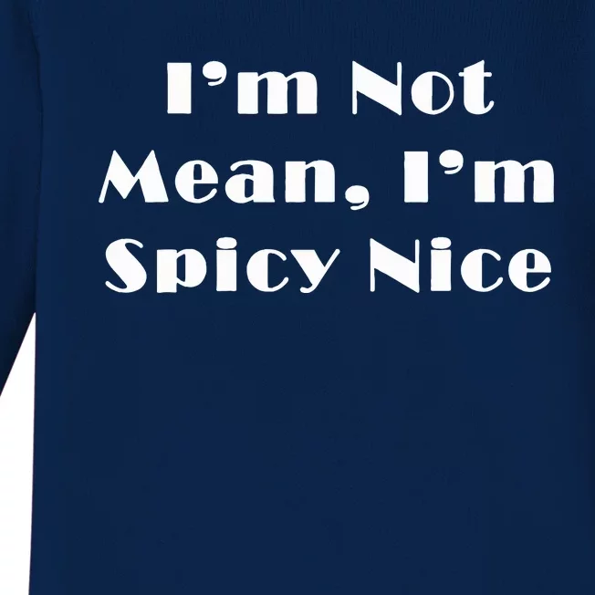 Spicy Nice Design  Sassy Sarcasm Baby Long Sleeve Bodysuit