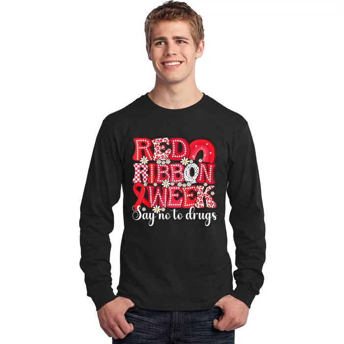 Say Not Drug Free Say Yes Kindness Red Ribbon Week Rainbow Tall Long Sleeve T-Shirt