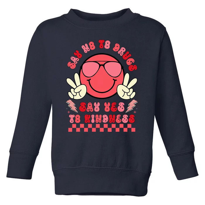 Say Not Drug Free Say Yes To Kindness Red Ribbon Week Toddler Sweatshirt