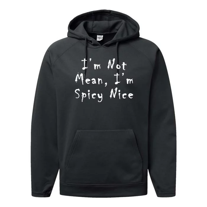 Spicy Nice Design Sassy Sarcasm Performance Fleece Hoodie