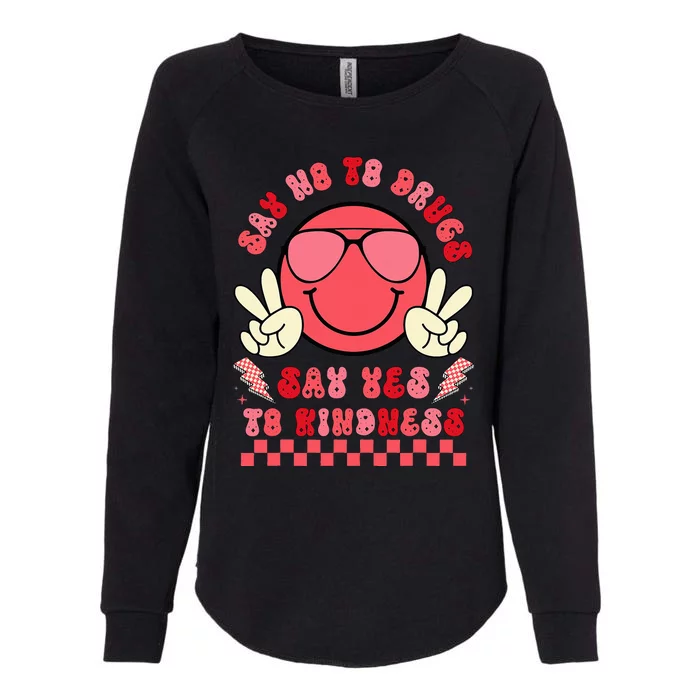 Say Not Drugfree Say Yes To Kindness Womens California Wash Sweatshirt