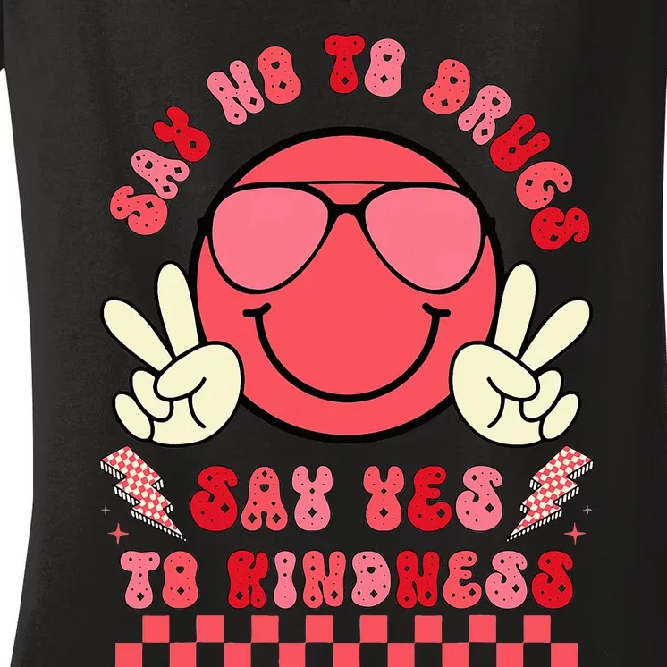 Say Not Drugfree Say Yes To Kindness Women's V-Neck T-Shirt