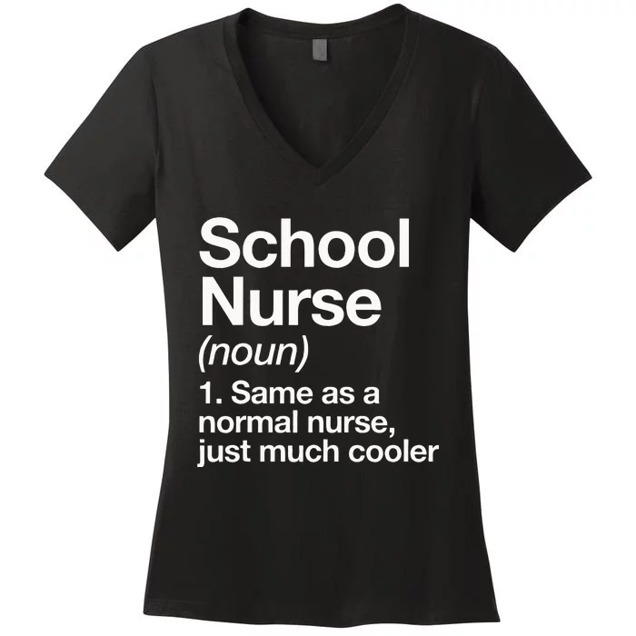 School Nurse Definition Funny Back To School First Day Women's V-Neck T-Shirt