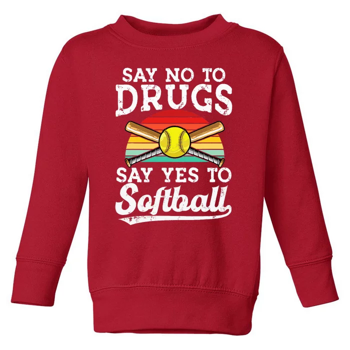 Say No Drugs Say Yes To softball Anti drug Red Ribbon Week Toddler Sweatshirt