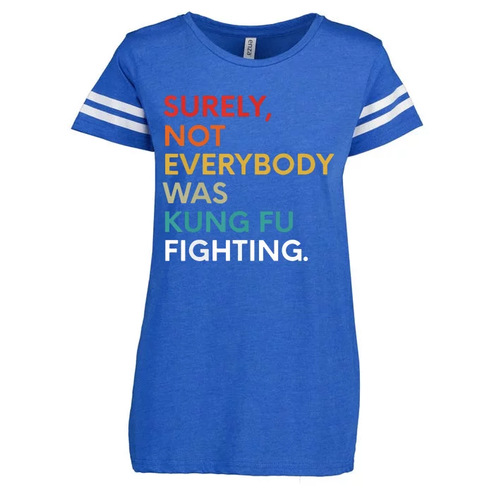 Surely Not Everybody Was Kung Fu Fighting Karate Funny Enza Ladies Jersey Football T-Shirt