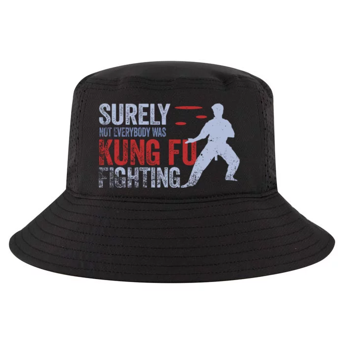 Surely Not Everybody Was Kung Fu Fighting Cool Comfort Performance Bucket Hat