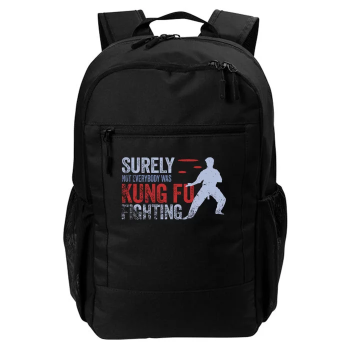 Surely Not Everybody Was Kung Fu Fighting Daily Commute Backpack