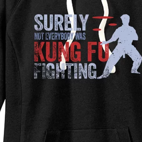 Surely Not Everybody Was Kung Fu Fighting Women's Fleece Hoodie