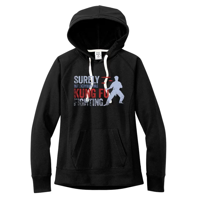 Surely Not Everybody Was Kung Fu Fighting Women's Fleece Hoodie