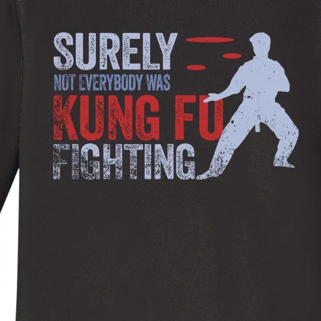 Surely Not Everybody Was Kung Fu Fighting Baby Long Sleeve Bodysuit