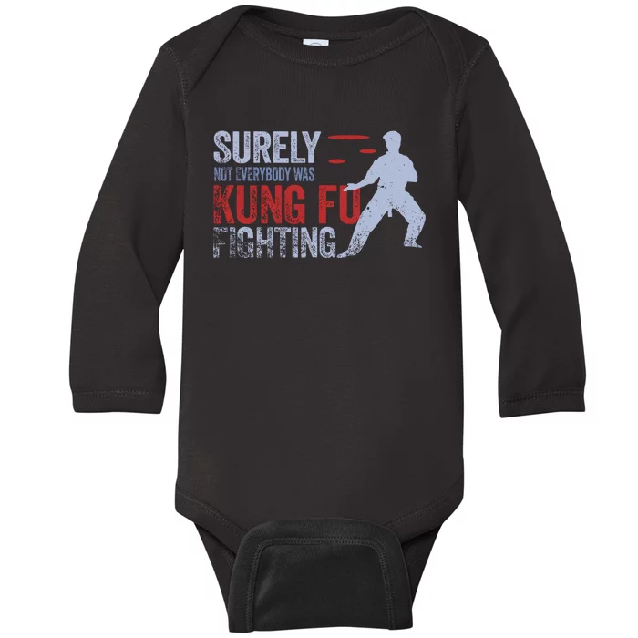 Surely Not Everybody Was Kung Fu Fighting Baby Long Sleeve Bodysuit