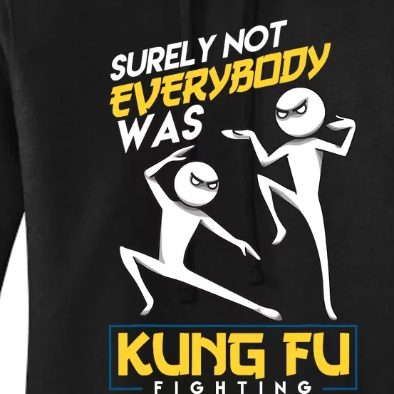 Surely Not Everybody Was Kung Fu Fighting Funny Sarcastic Women's Pullover Hoodie