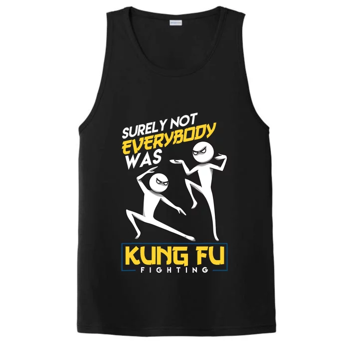 Surely Not Everybody Was Kung Fu Fighting Funny Sarcastic Performance Tank