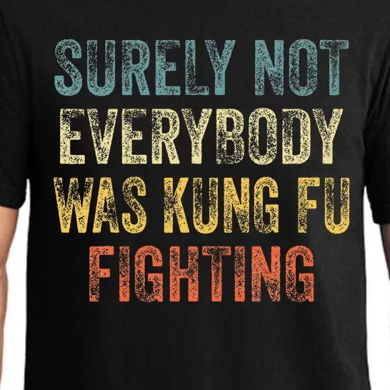 Surely Not Everybody Was Kung Fu Fighting Love martial arts Pajama Set