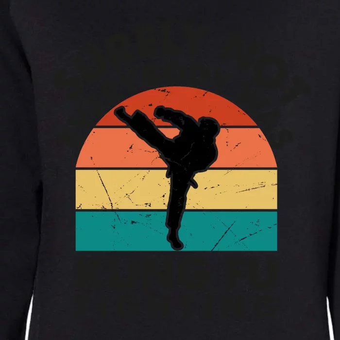 Surely Not Everybody Was Kung Fu Fighting Shirt Funny Shirts Karate Martial Arts Womens California Wash Sweatshirt