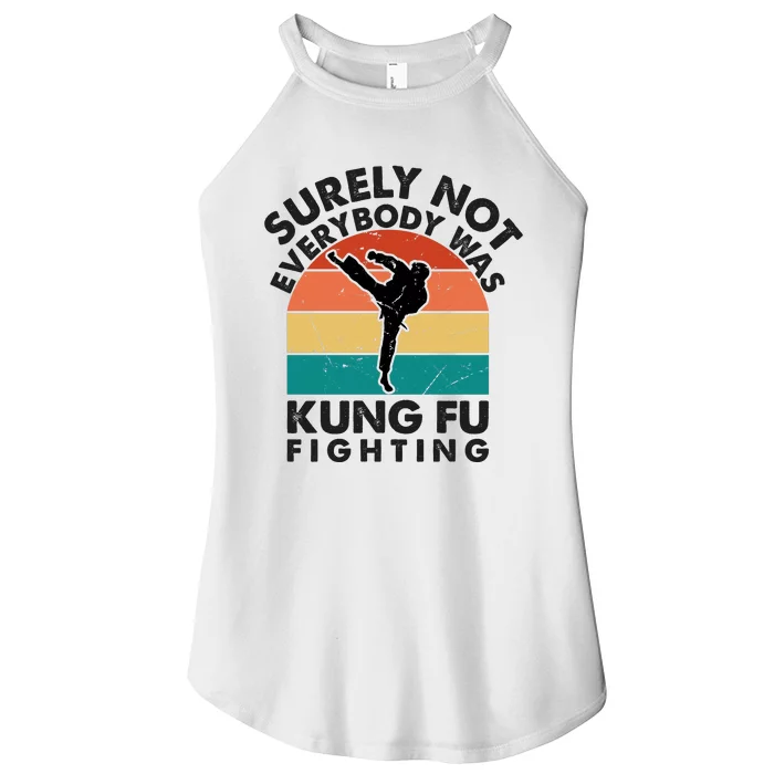 Surely Not Everybody Was Kung Fu Fighting Shirt Funny Shirts Karate Martial Arts Women’s Perfect Tri Rocker Tank