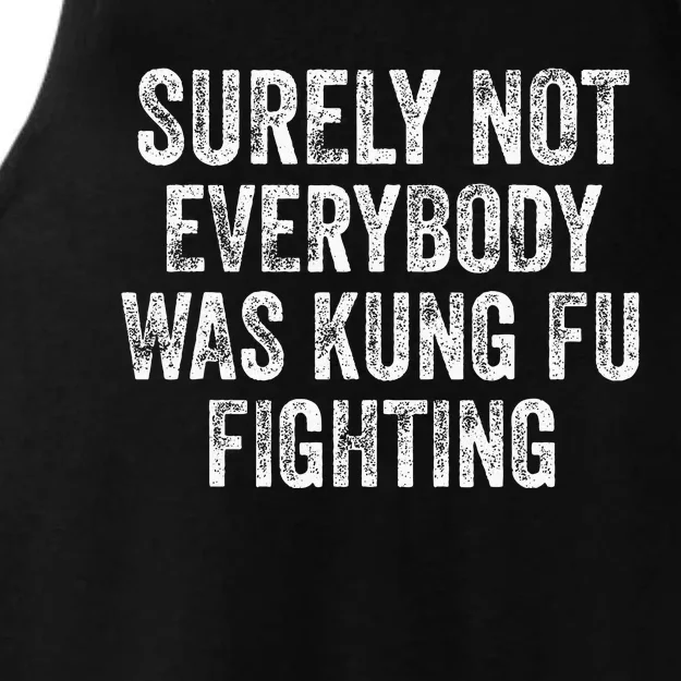 Surely Not Everybody Was Kung Fu Fighting Ladies Tri-Blend Wicking Tank