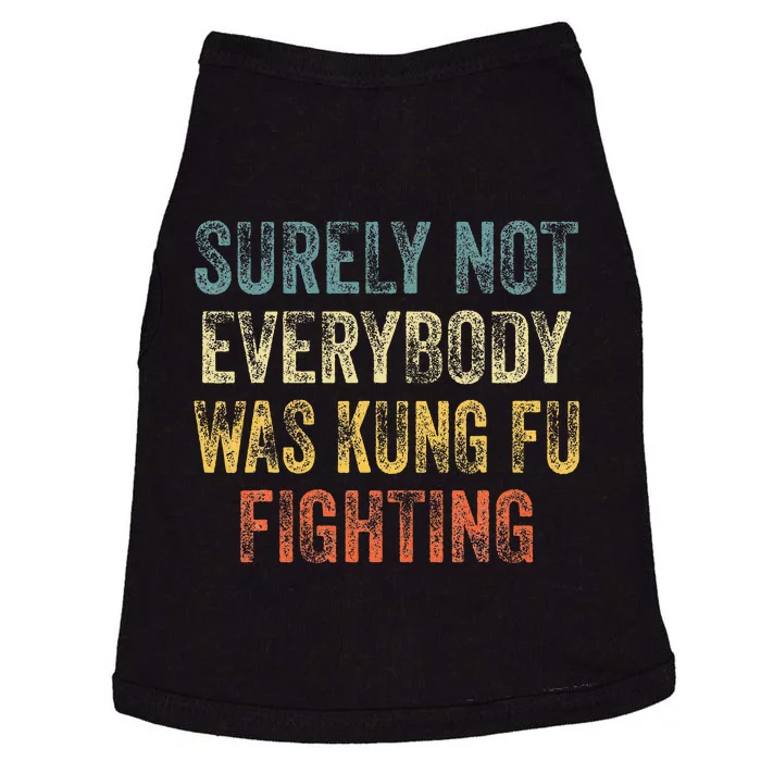 Surely Not Everybody Was Kung Fu Fighting Doggie Tank