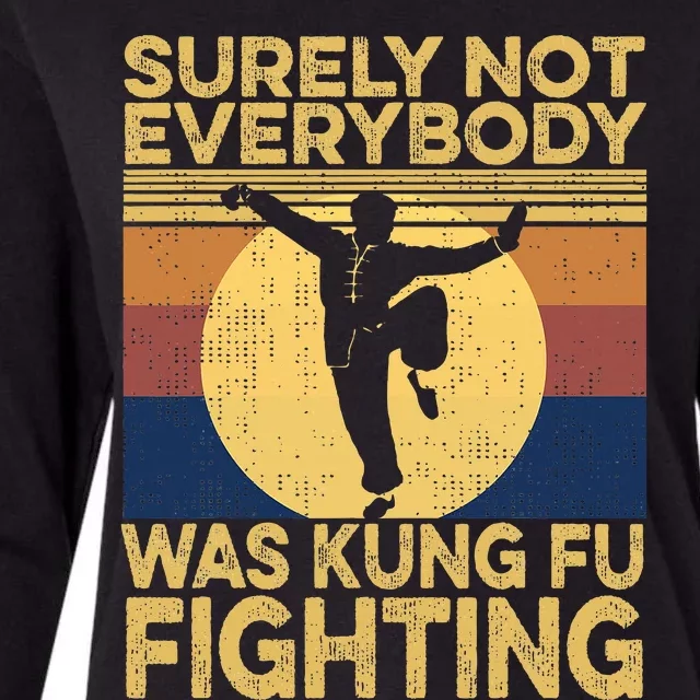 Surely Not Everybody Was Kung Fu Fighting Kung Fu Karate Womens Cotton Relaxed Long Sleeve T-Shirt