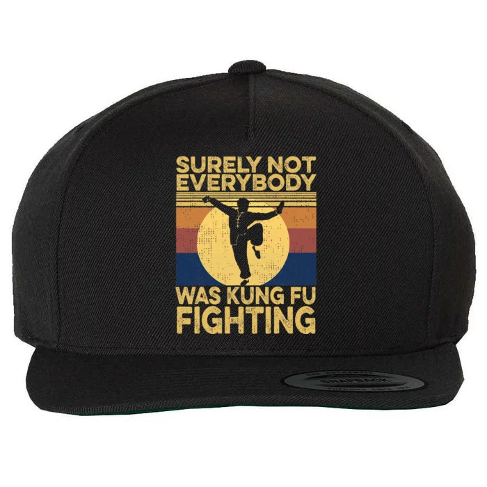 Surely Not Everybody Was Kung Fu Fighting Kung Fu Karate Wool Snapback Cap