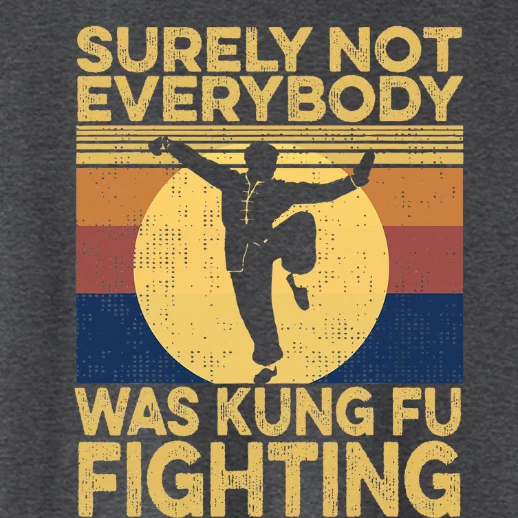 Surely Not Everybody Was Kung Fu Fighting Kung Fu Karate Women's Crop Top Tee