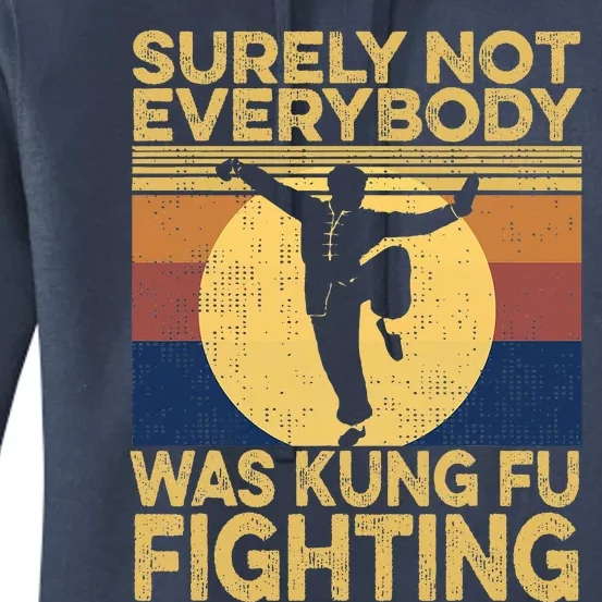 Surely Not Everybody Was Kung Fu Fighting Kung Fu Karate Women's Pullover Hoodie