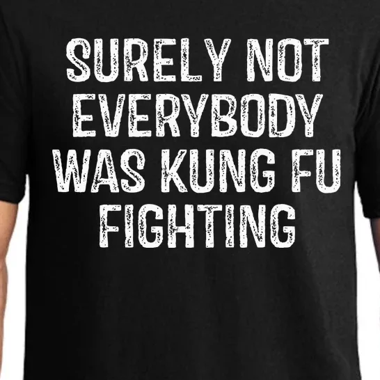 Surely Not Everybody Was Kung Fu Fighting Pajama Set