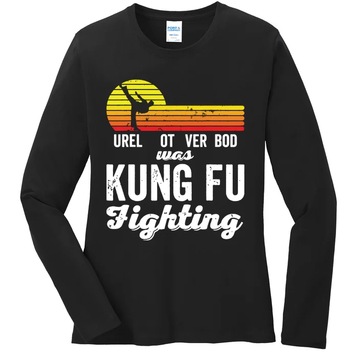 Surely Not Everybody Was Kung Fu Fighting Funny Karate Ladies Long Sleeve Shirt