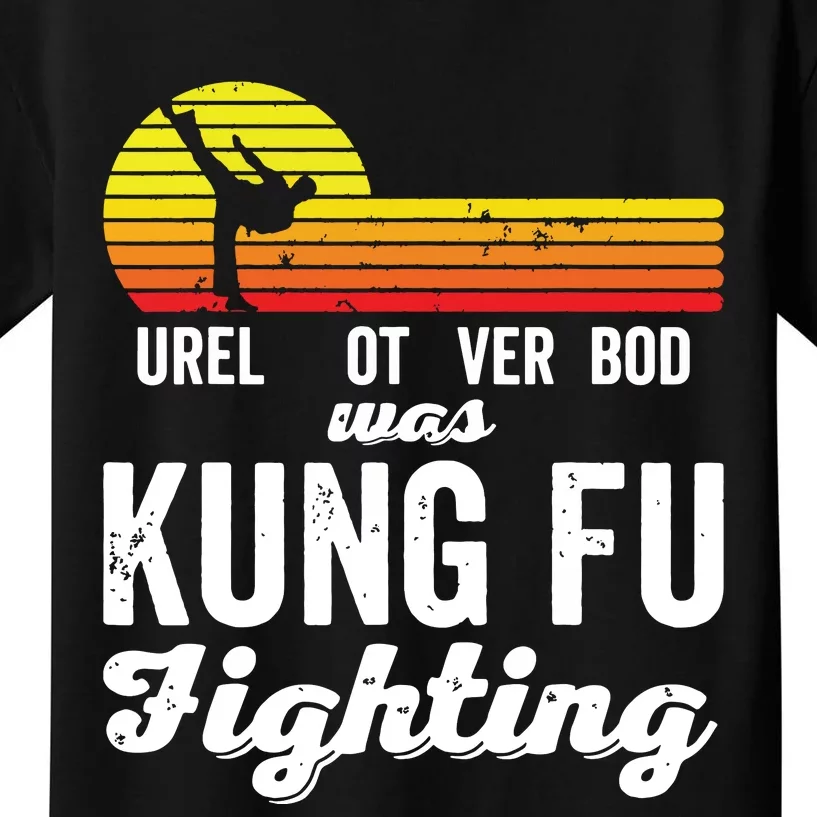 Surely Not Everybody Was Kung Fu Fighting Funny Karate Kids T-Shirt