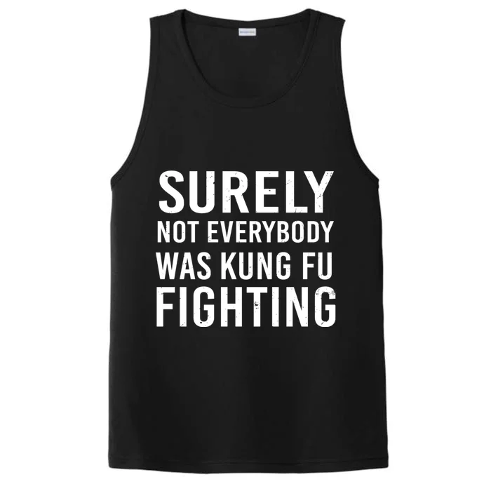 Surely Not Everybody Was Kung Fu Fighting Performance Tank