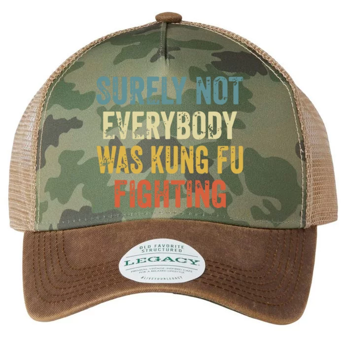 Surely Not Everybody Was Kung Fu Fighting Funny Legacy Tie Dye Trucker Hat