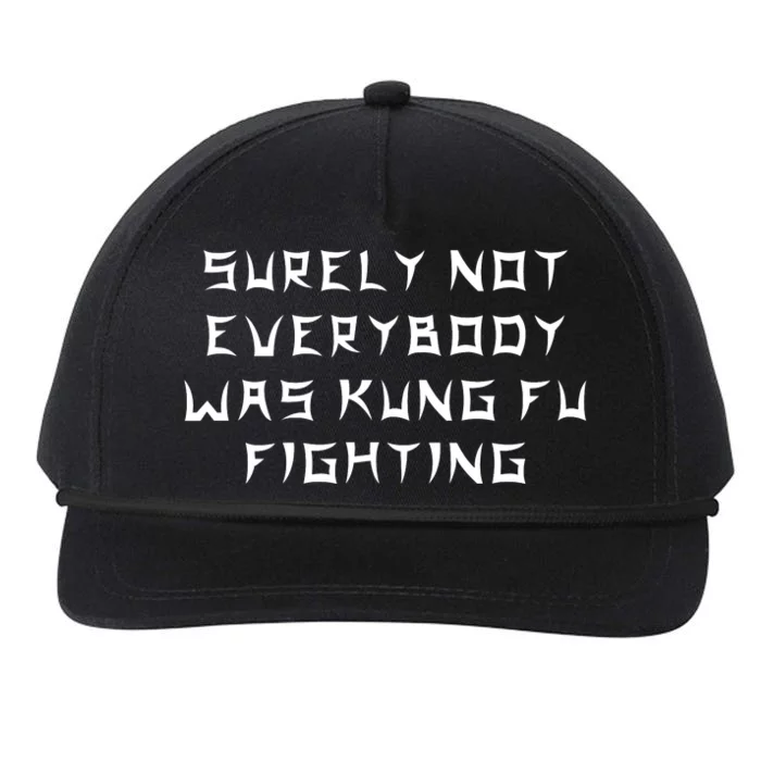 Surely Not Everybody Was Kung Fu Fighting Snapback Five-Panel Rope Hat