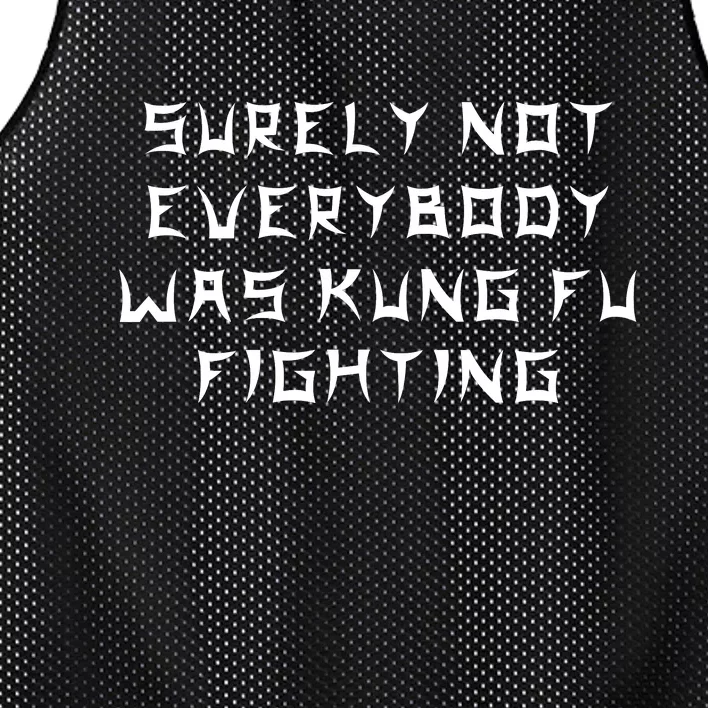 Surely Not Everybody Was Kung Fu Fighting Mesh Reversible Basketball Jersey Tank