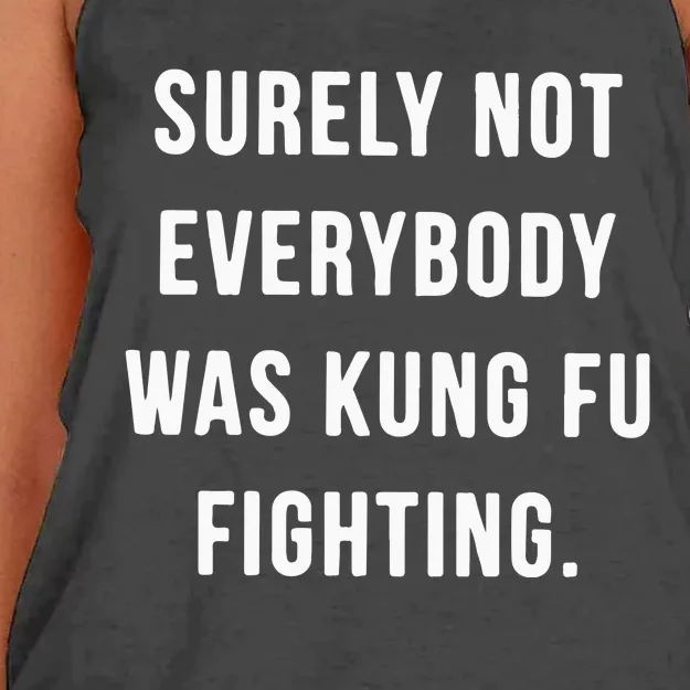 Surely Not Everybody Was Kung Fu Fighting Women's Knotted Racerback Tank